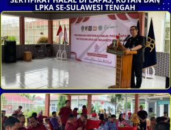Kepala Bapas Kelas I Palu Menjadi Bagian Penting dalam Penyerahan Sertifikat Halal di Lapas, Rutan dan LPKA Se-sulawesi Tengah